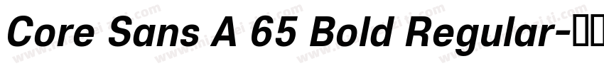 Core Sans A 65 Bold Regular字体转换